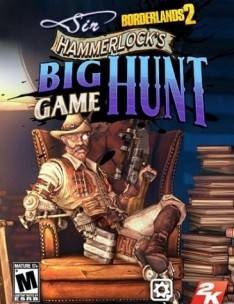 Borderlands 2 Sir Hammerlock's Big Game Hunt {2013/ENG/ENG} PC DLC